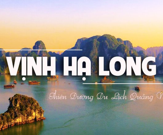 HẠ LONG – QUẢNG NINH: KHÁM PHÁ VẺ ĐẸP KỲ VĨ CỦA DI SẢN THIÊN NHIÊN